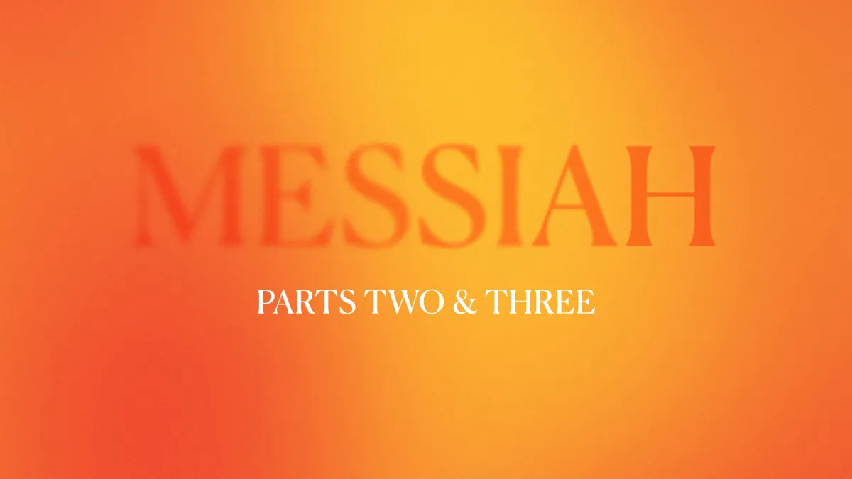 Handel: Messiah Parts II &amp; III
