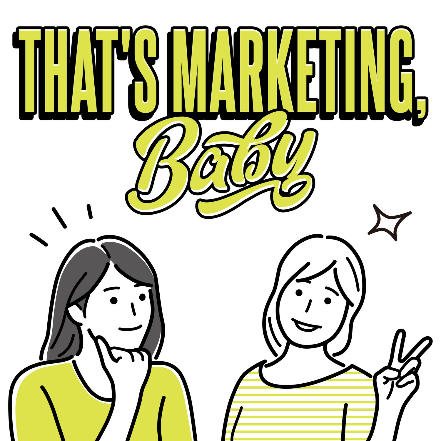 That&#39;s Marketing, Baby!