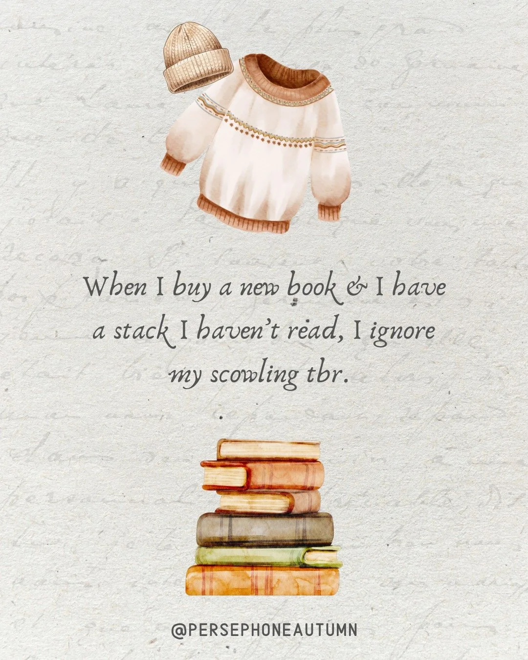 Loving the cooler weather in my part of the world ✨ how is it where you are?

Slide 1: When I buy a new book &amp; I have a stack I haven't read, I ignore my scowling TBR.
Slide 2: When I start writing a new book &amp; I haven't finished another, I p