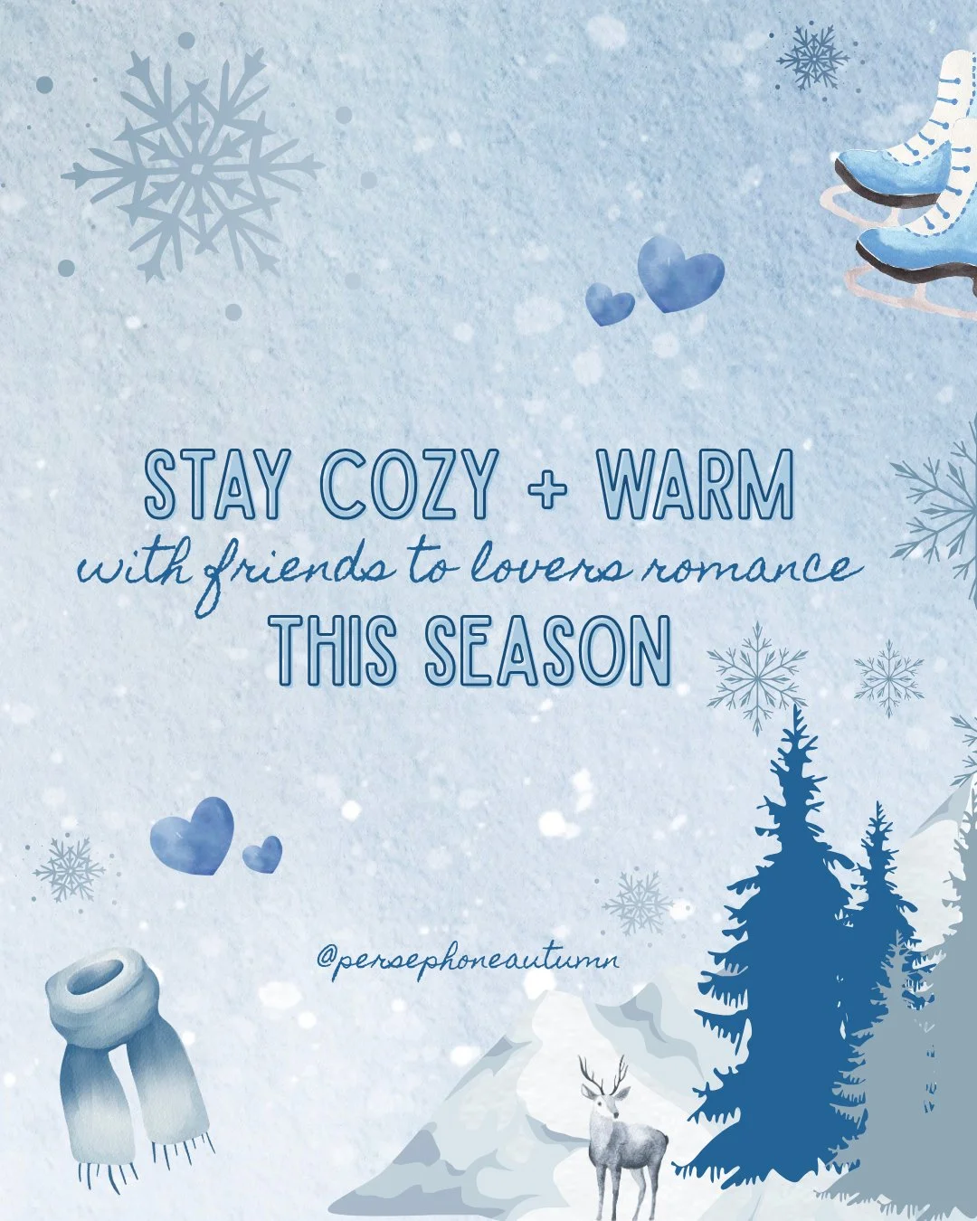 Stay cozy + warm with friends to lovers romance this season ❄️

Featured romances:
❄️ Tethered Hearts - he falls first + harder, right person/wrong time, golden retriever x black cat, suuuuper slow burn
❄️ Transcendental - angsty slow burn, second ch