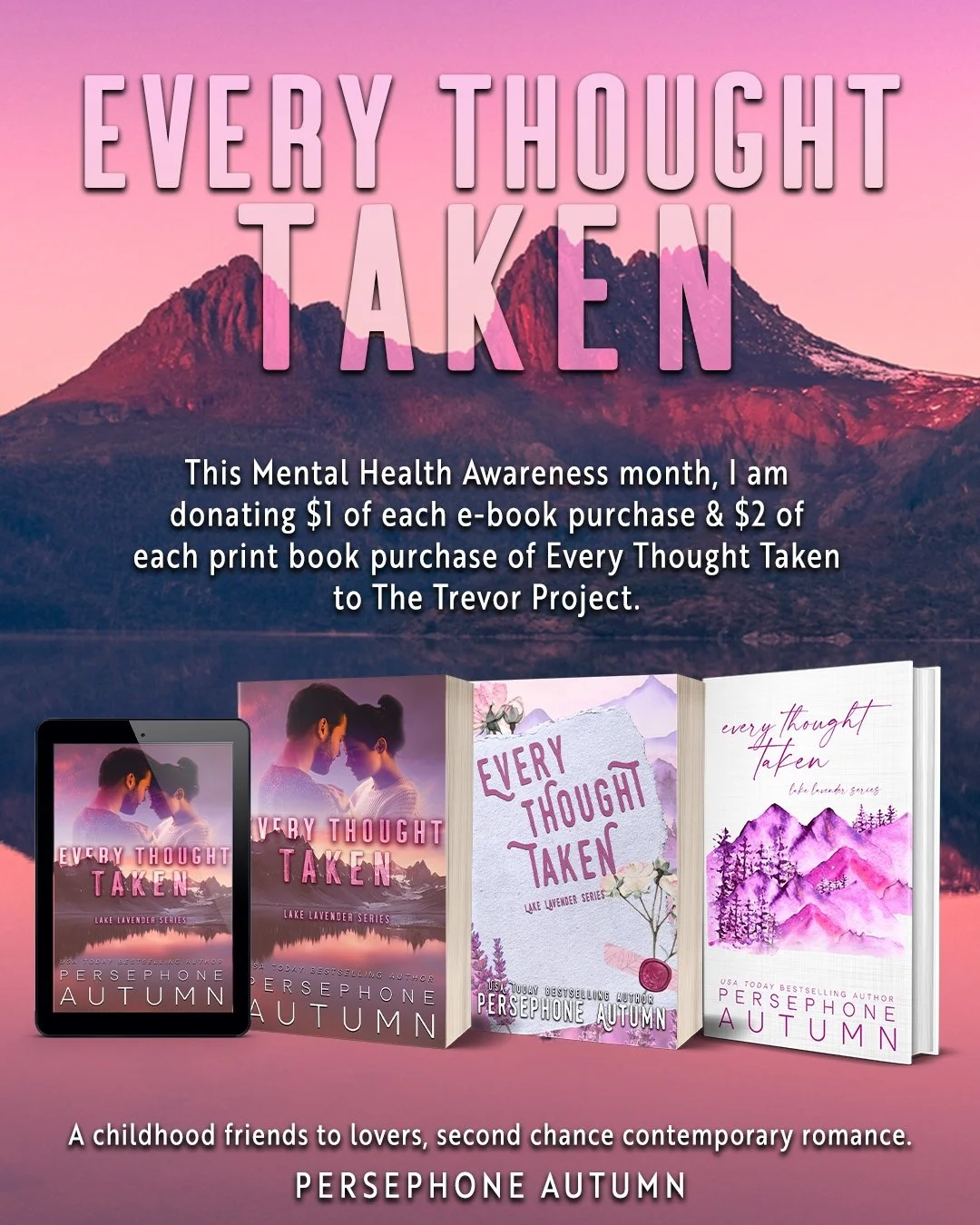 This Mental Health Awareness Month, I am donating sales proceeds of Every Thought Taken to The Trevor Project.

For those unaware, I am a survivor of an attempt in my teens and was considering another attempt in late 2024. Mental health is always som