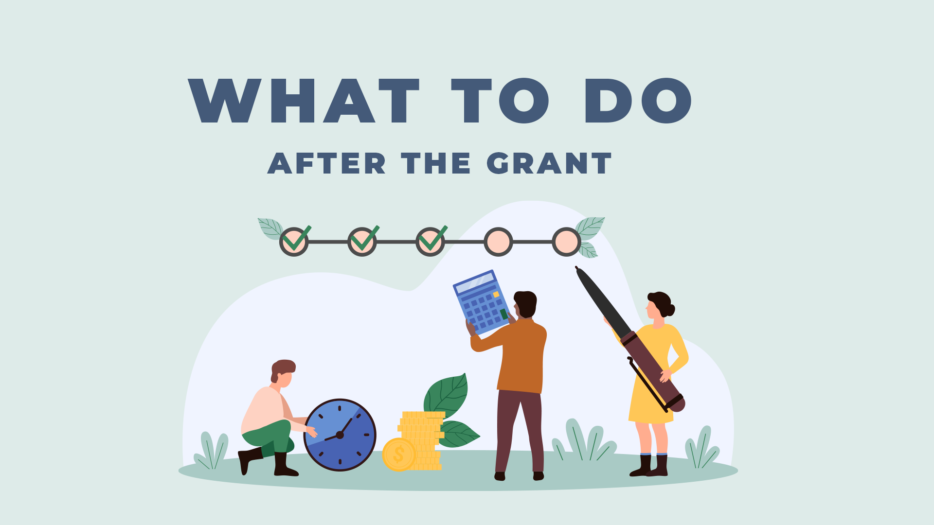 “What to Do After the Grant”