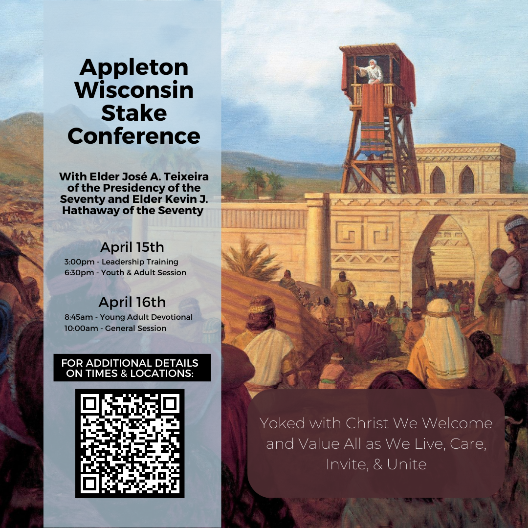 Spring 2023 Stake Conference — Appleton Wisconsin Stake