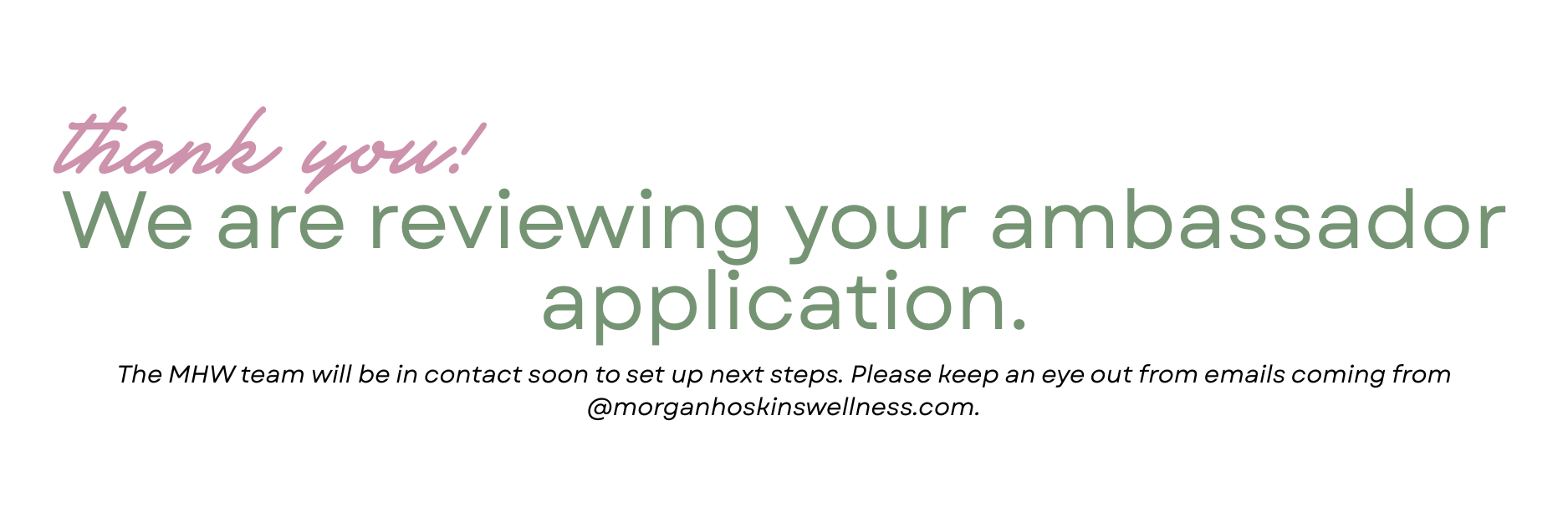 Text saying 'thank you! We are reviewing your ambassador application.' in various fonts and colors.