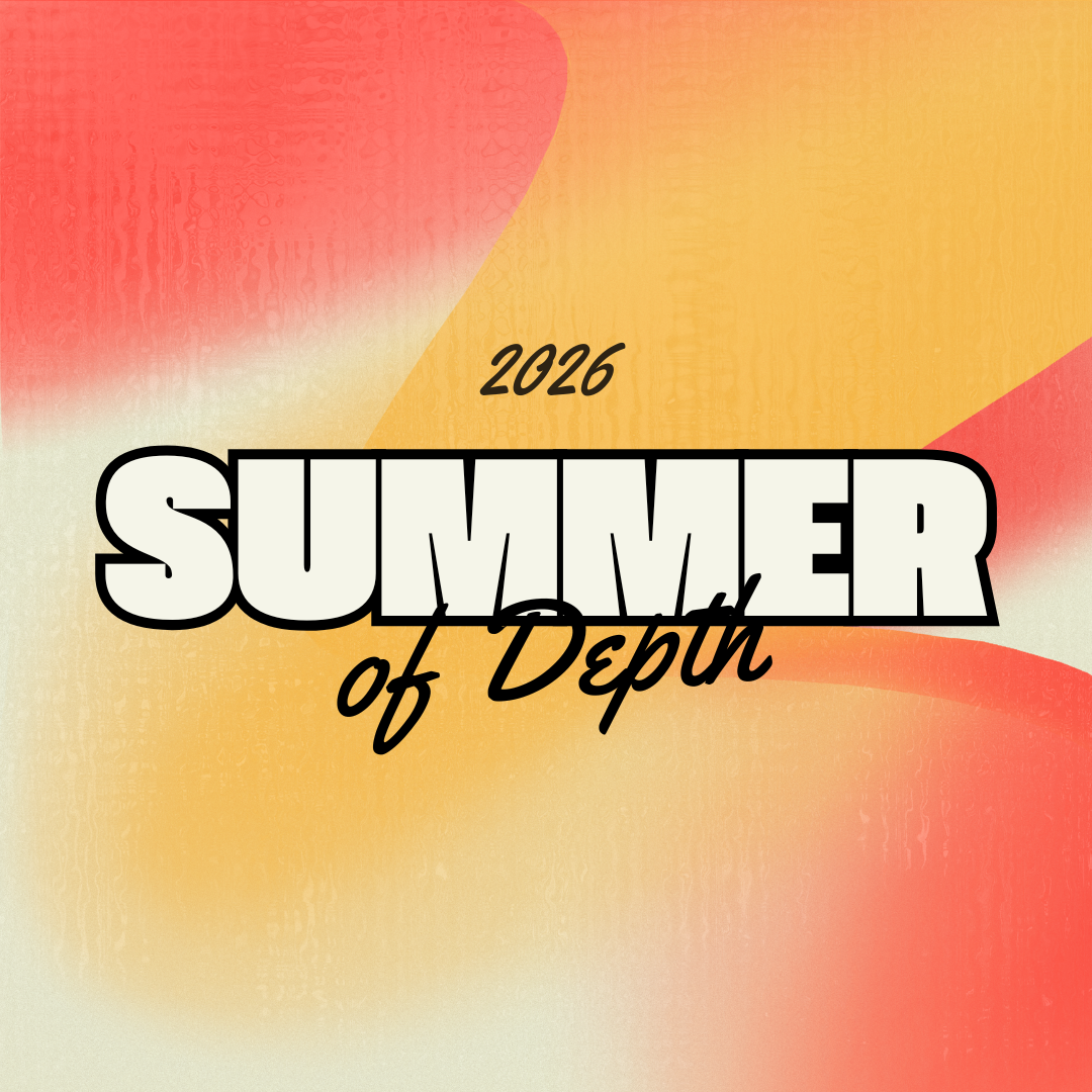 Summer of Depth Devotional Day 1