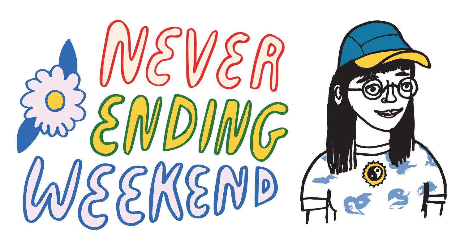 Never Ending Weekend