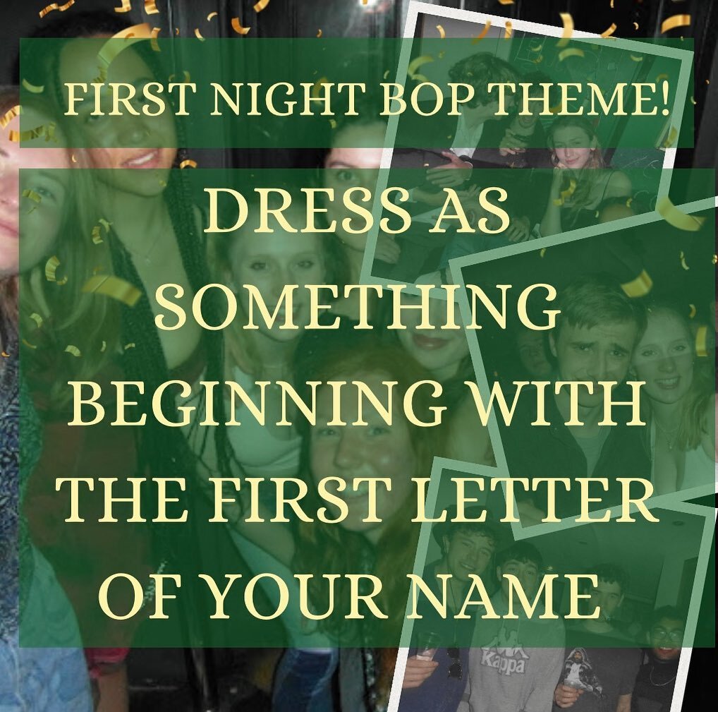 First and Friday night party theme reveal!! For the first night bop, come as something that starts with the first letter of your name. Super low pressure! Some highlights from last year include Conrad the carrot, Danny the domino and Becky the bin ba