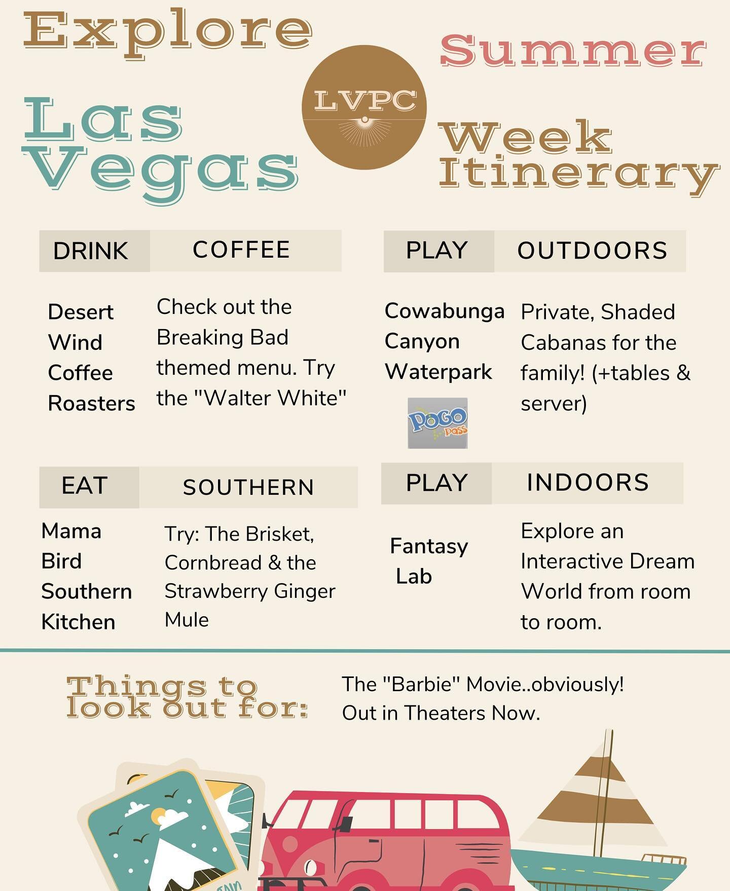 STAY // EXPLORE LAS VEGAS

These are suggested activities from places we love in Las Vegas. This particular itinerary is focused on Summer Fun...great for locals or the tourist who wants something different to do this time around!

☕️DRINK/COFFEE Des