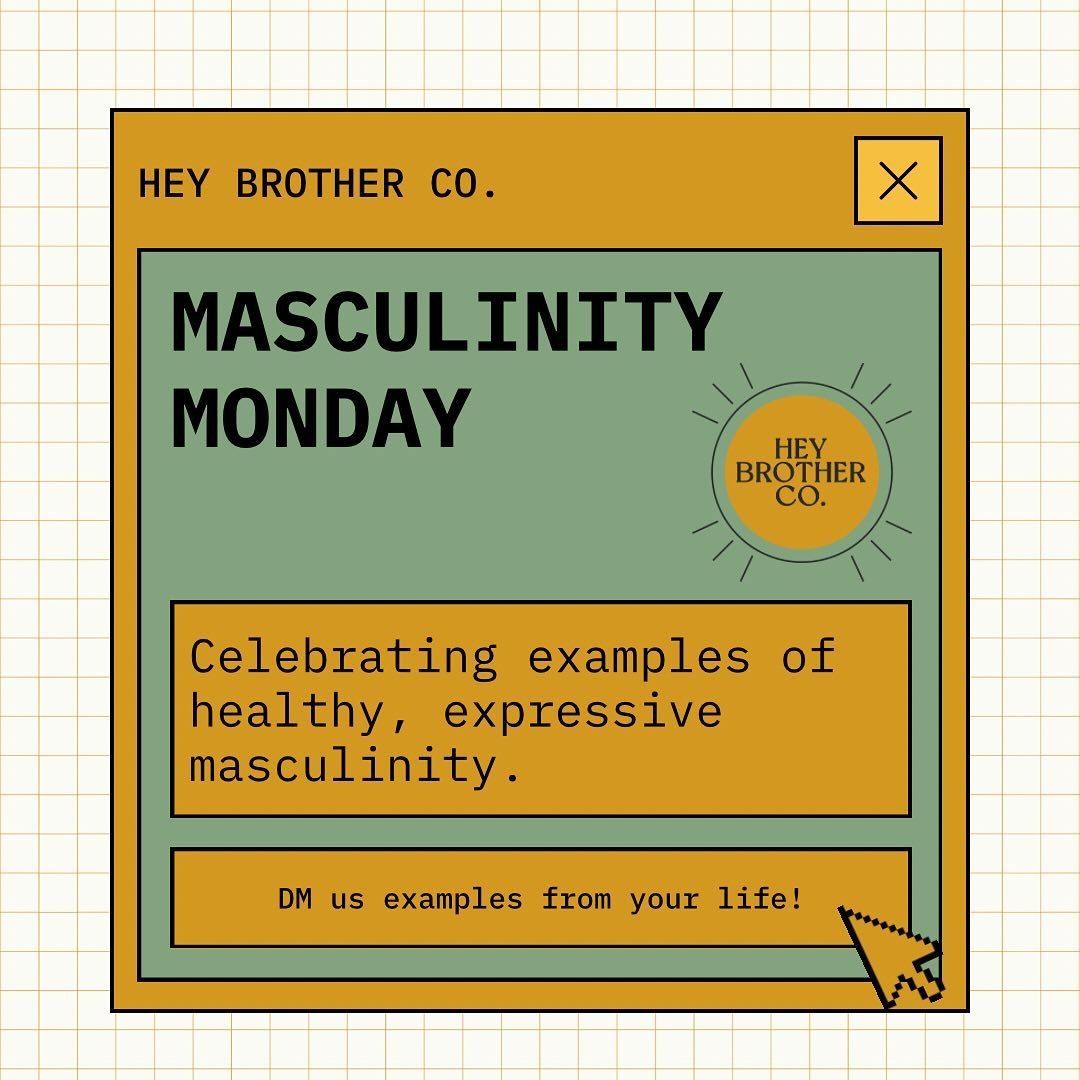 Good morning and happy #MasculinityMonday from Hey Brother Co., where we celebrate wonderful men, boys, and masc-folk. This post series is meant to make you smile, laugh, and maybe even cry! 

As always, we&rsquo;ve tagged some wonderful mutuals in t