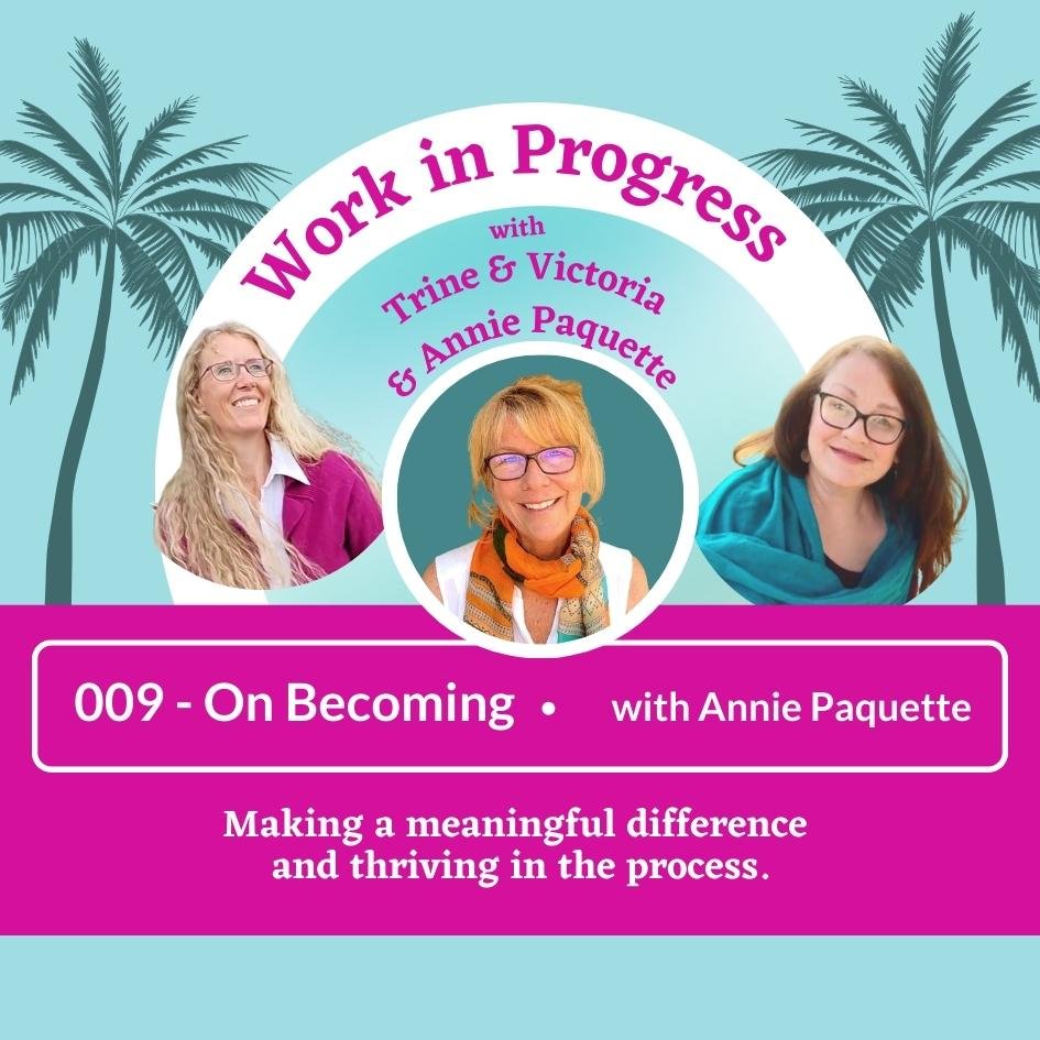 On Becoming … with Annie Paquette