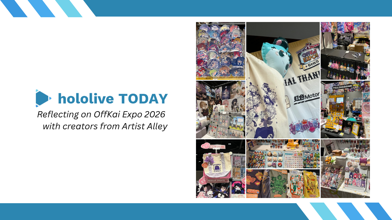 hololive TODAY Q&amp;A: Artists &amp; Creators Reflect on OffKai Expo 2026