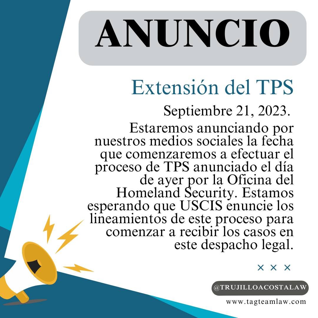 📣 ANUNCIO SOBRE EXTENSI&Oacute;N DEL TPS 🪪🇻🇪🇺🇸
La oficina legal Trujillo Acosta Law estar&aacute; anunciando por nuestros medios sociales la fecha que comenzaremos a efectuar el proceso de TPS anunciado el d&iacute;a de ayer por la Oficina del 