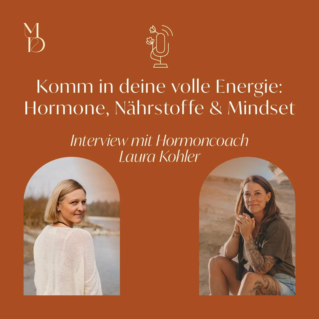 Komm in deine volle Energie: Hormone, Nährstoffe &amp; Mindset - Interview mit Hormoncoach Laura Kohler