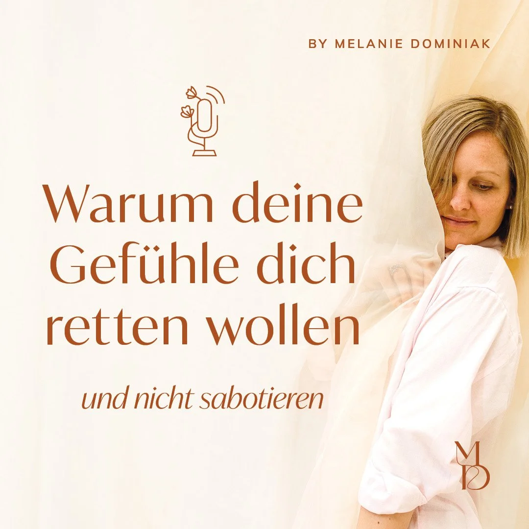 Warum deine Gefühle dich retten wollen – und nicht sabotieren