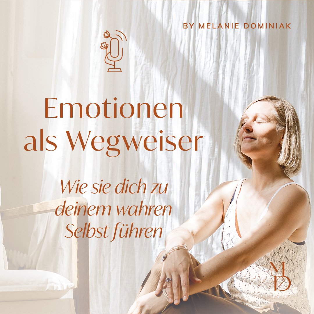 Emotionen als Wegweiser: Wie sie dich zu deinem wahren Selbst führen