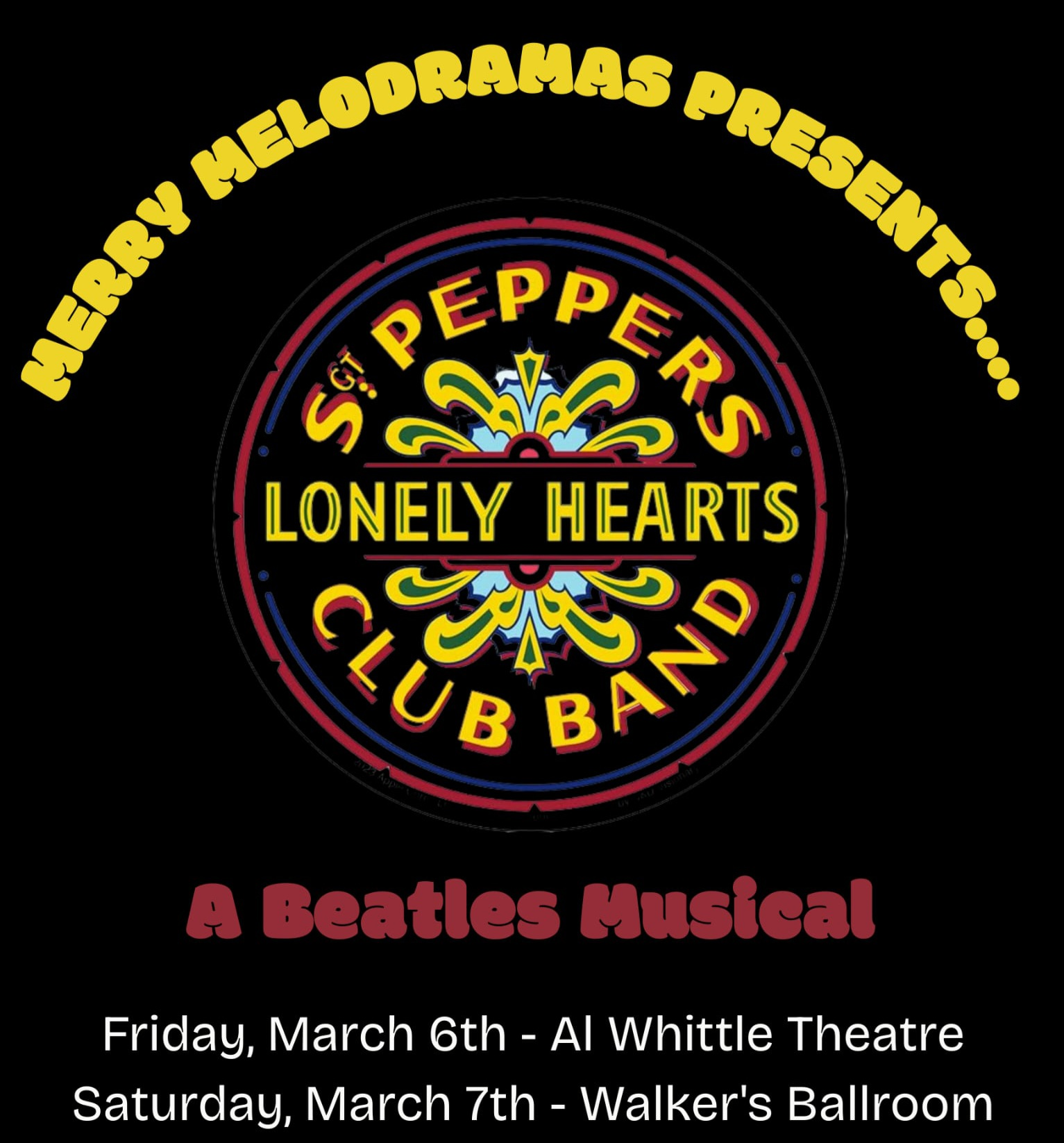 Sgt. Peppers Lonely Hearts Club Band— A Beatles Musical Presented by Merry Melodramas