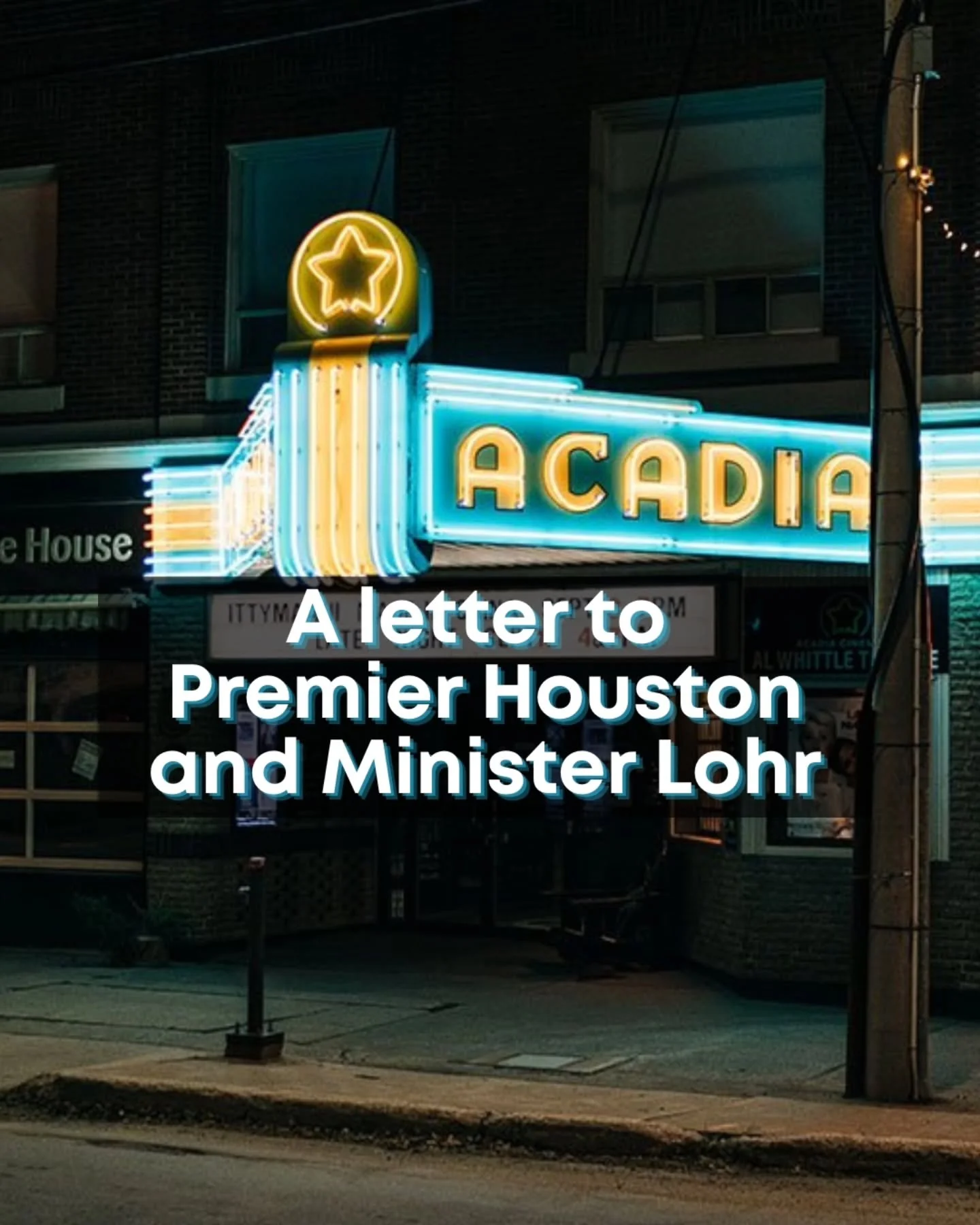Just one of the letters sent this week on behalf of Acadia Cinema Cooperative and Al Whittle Theatre.

@timhoustonns 
@johnlohrmla