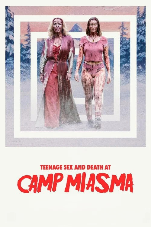 Teenage Sex and Death at Camp Miasma — 7pm
