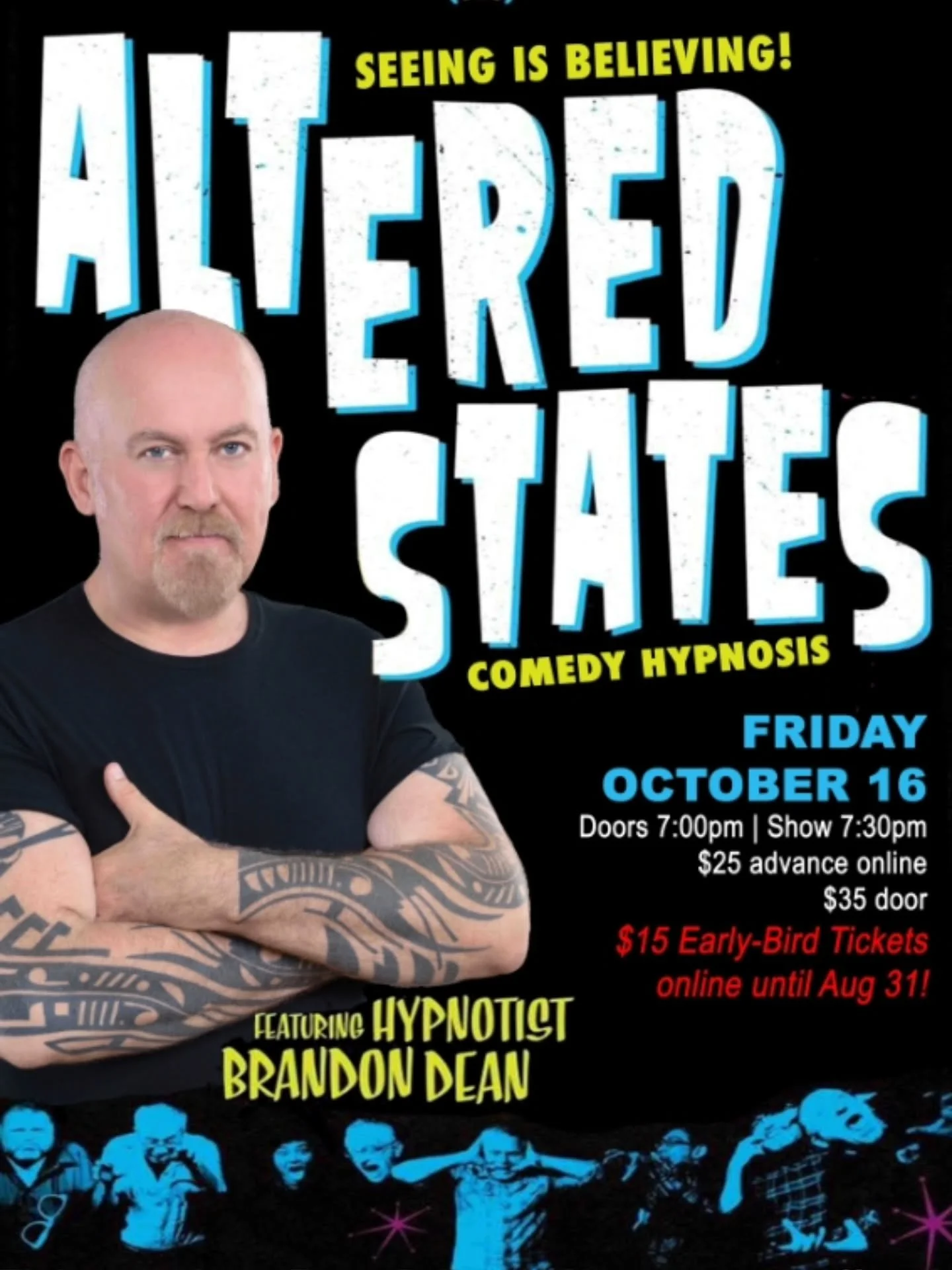 Hypnotist Brandon Dean returns to the Al Whittle Theatre with ALTERED STATES &mdash; an ALL-NEW evening of comedy hypnosis. This is Brandon's fifth year performing at the Al Whittle &mdash; the two past years to a sold out audience.

📆 Fri, Oct 16
?