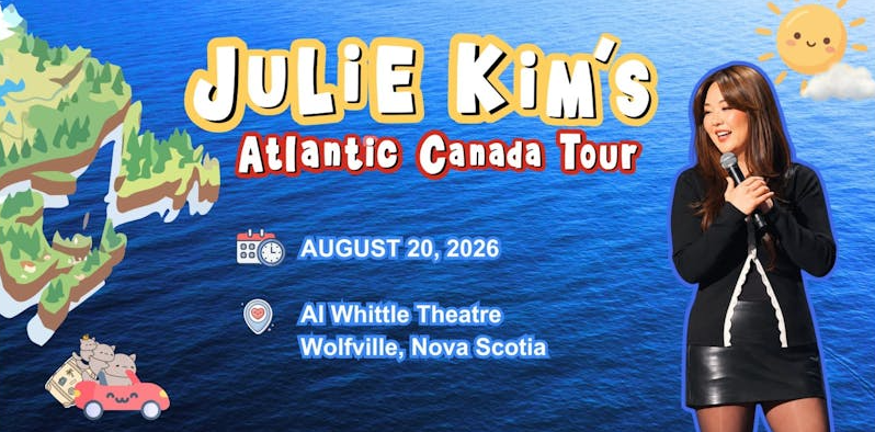 Julie Kim’s Atlantic Canada Tour — 7:00PM