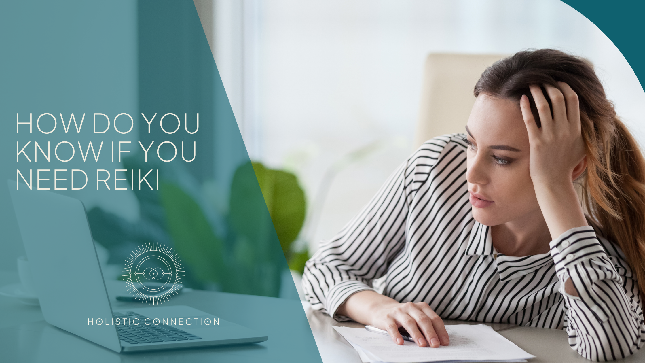 How do you know if you need Reiki? Here are 5 Signs
