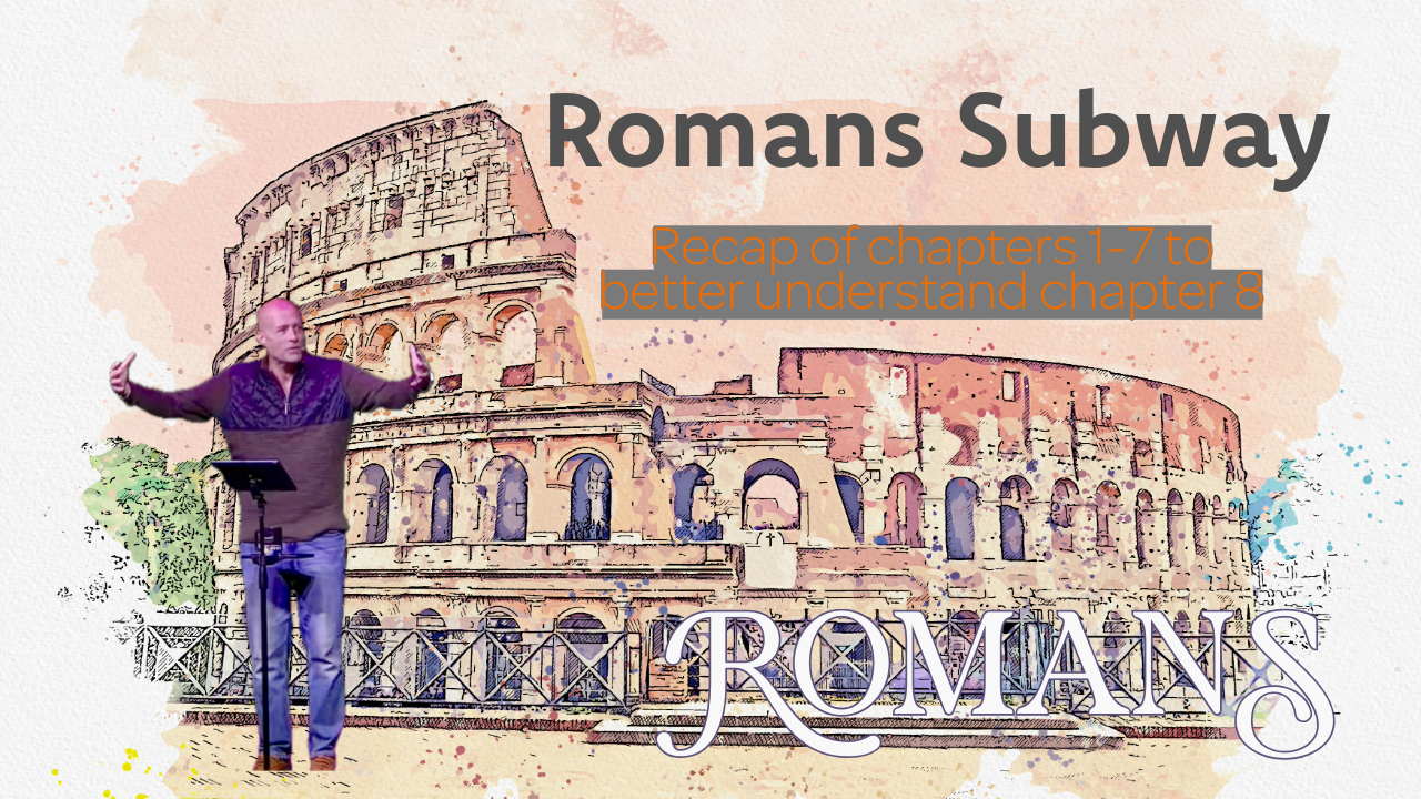 Romans Recap and Start of Chapter 8