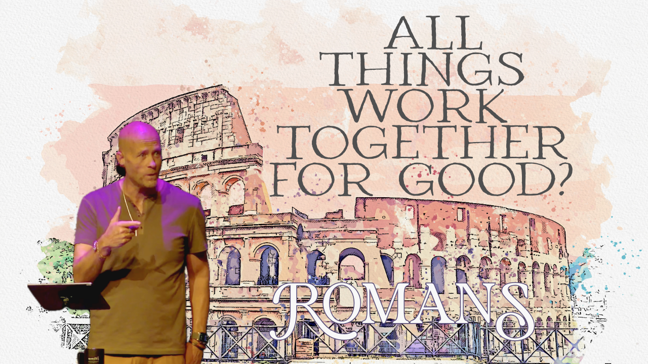 All Things Work Together For Good?
