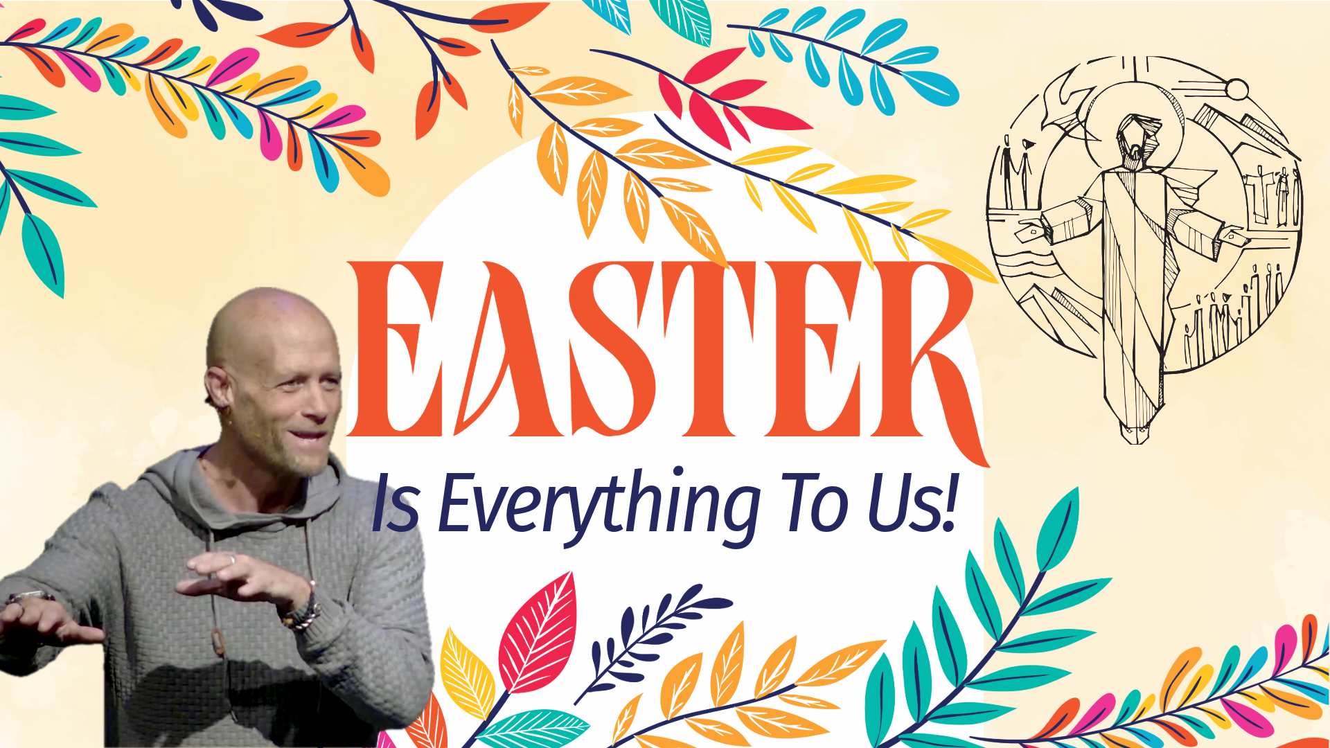 Easter Is Everything To Us