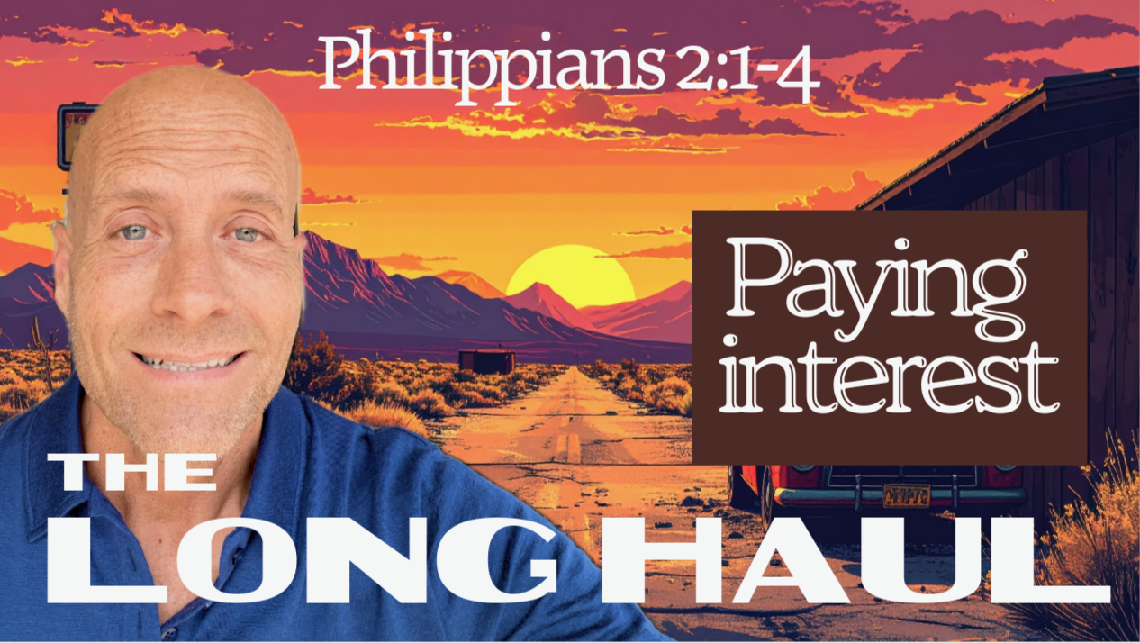 Paying Interest Philippians 2:1-4