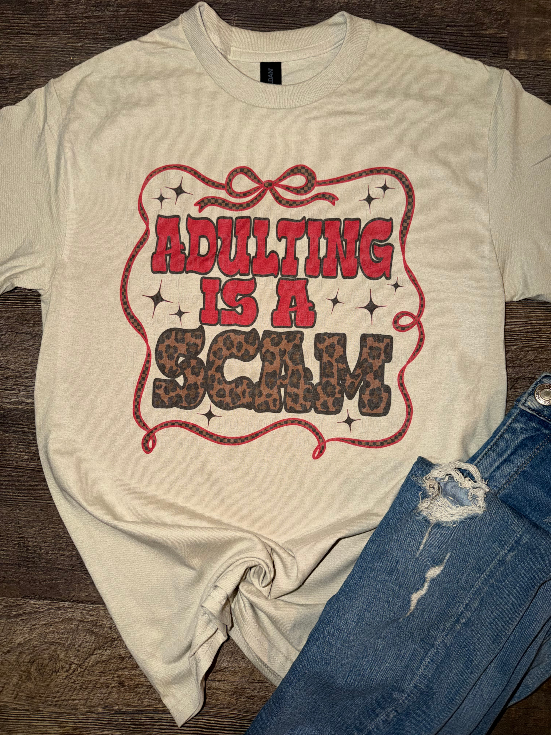 Adulting Is A Scam Tee