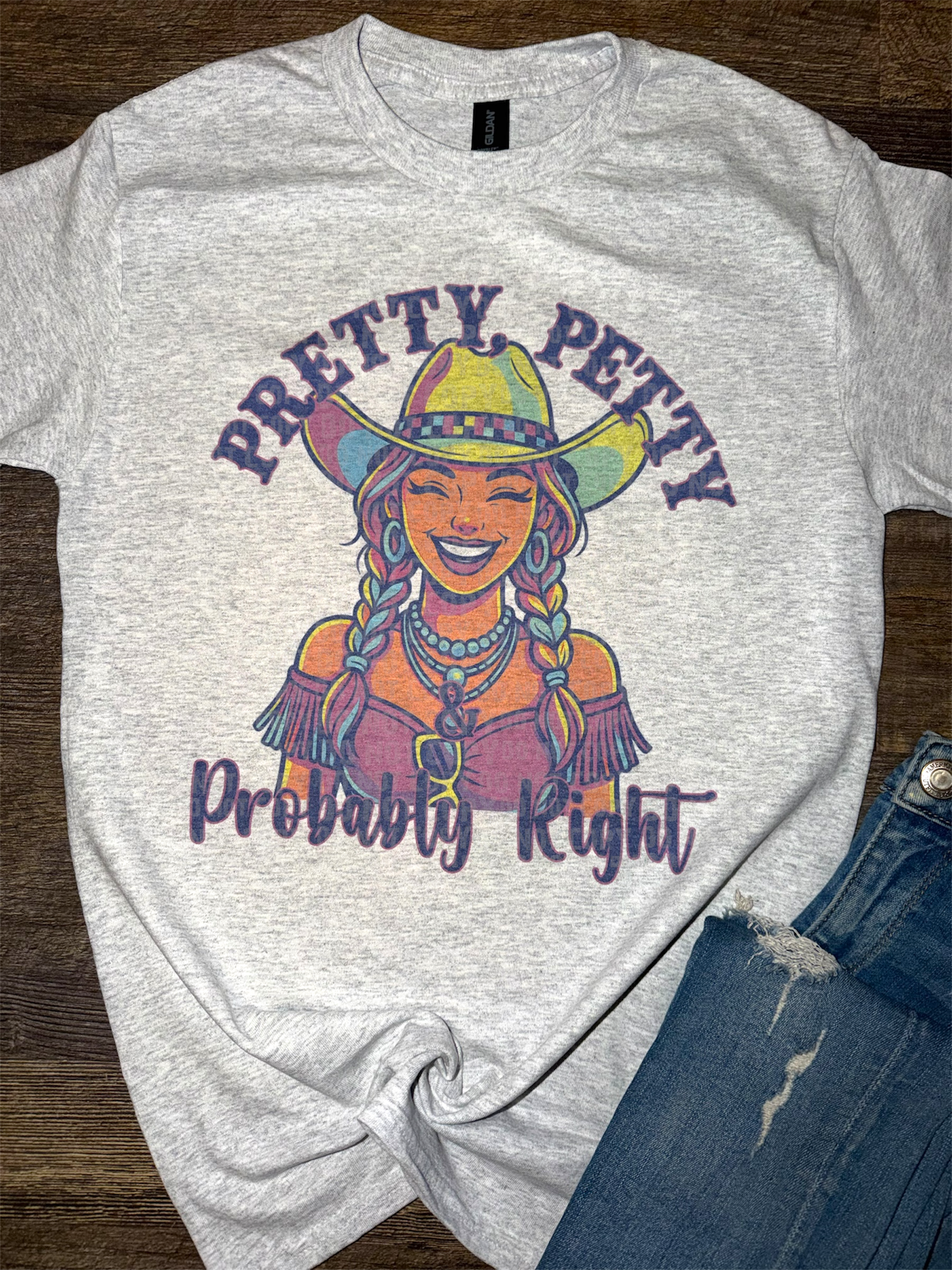 Pretty Petty & Probably Right Tee