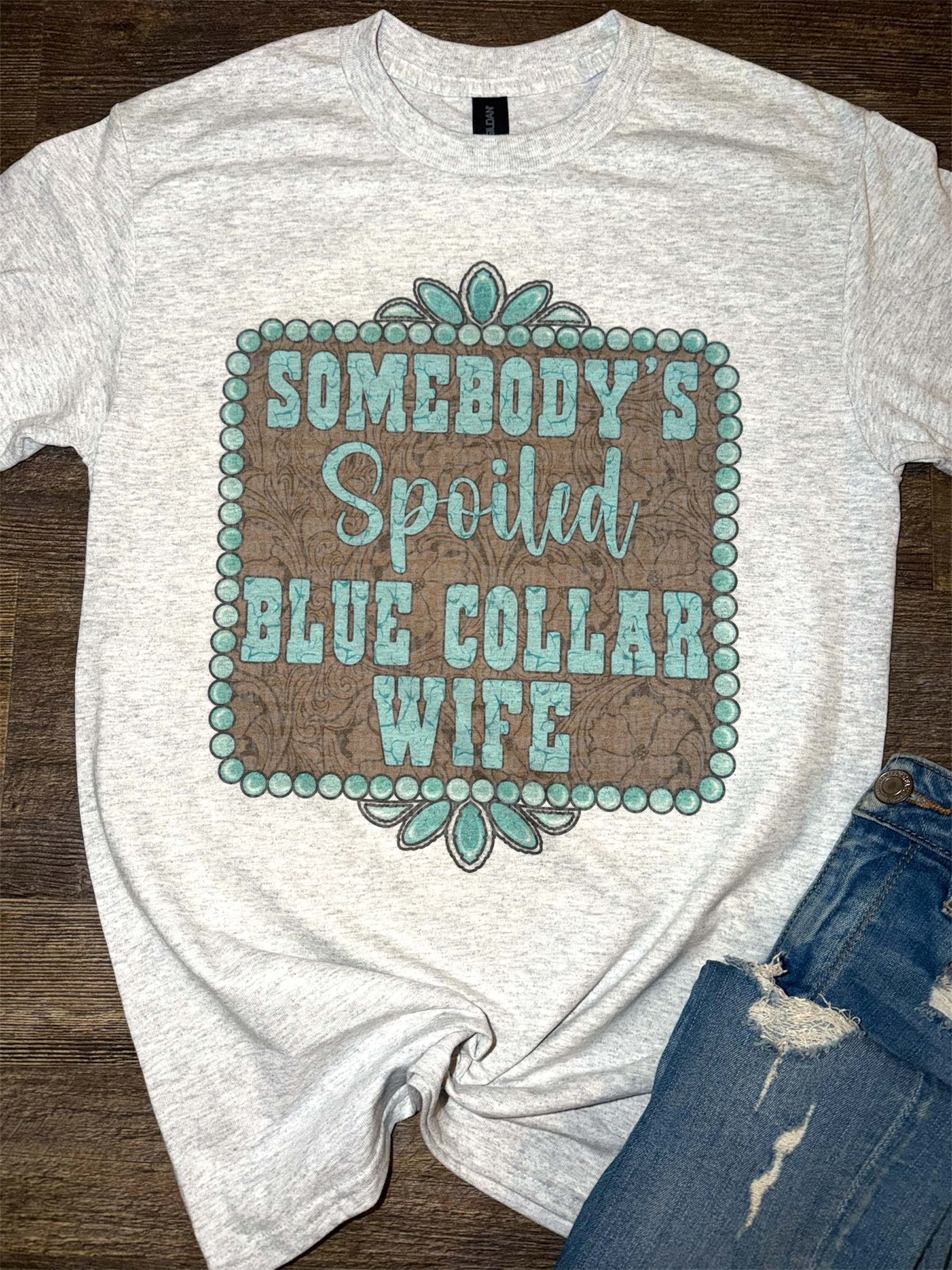 Somebody’s Spoiled Blue Collar Wife Tee