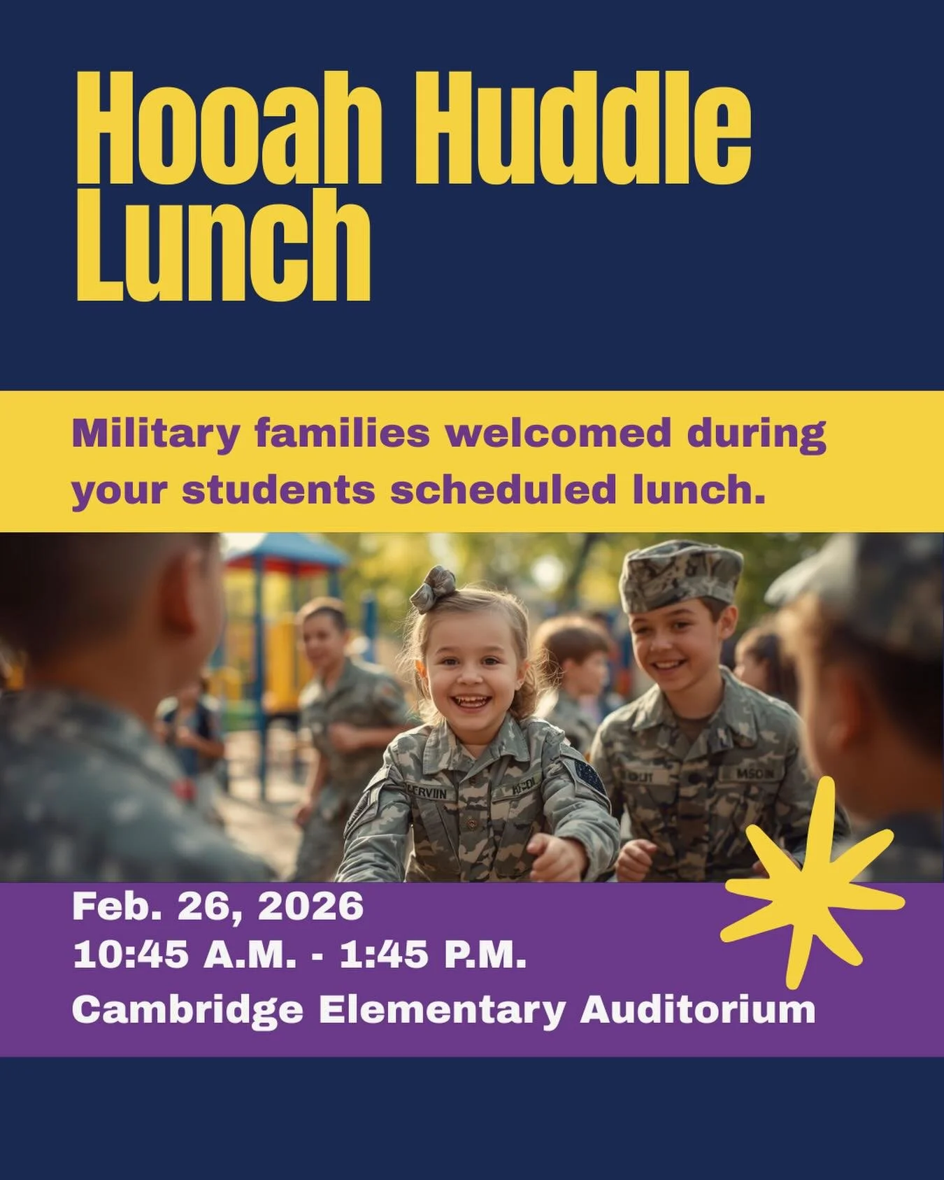 Join us for the &ldquo;Hooah Huddle Lunch&rdquo; on February 26th at Cambridge Elementary Auditorium! Military families are warmly welcomed to share a joyful experience with their students during scheduled lunch times from 10:45 A.M. to 1:45 P.M. Don