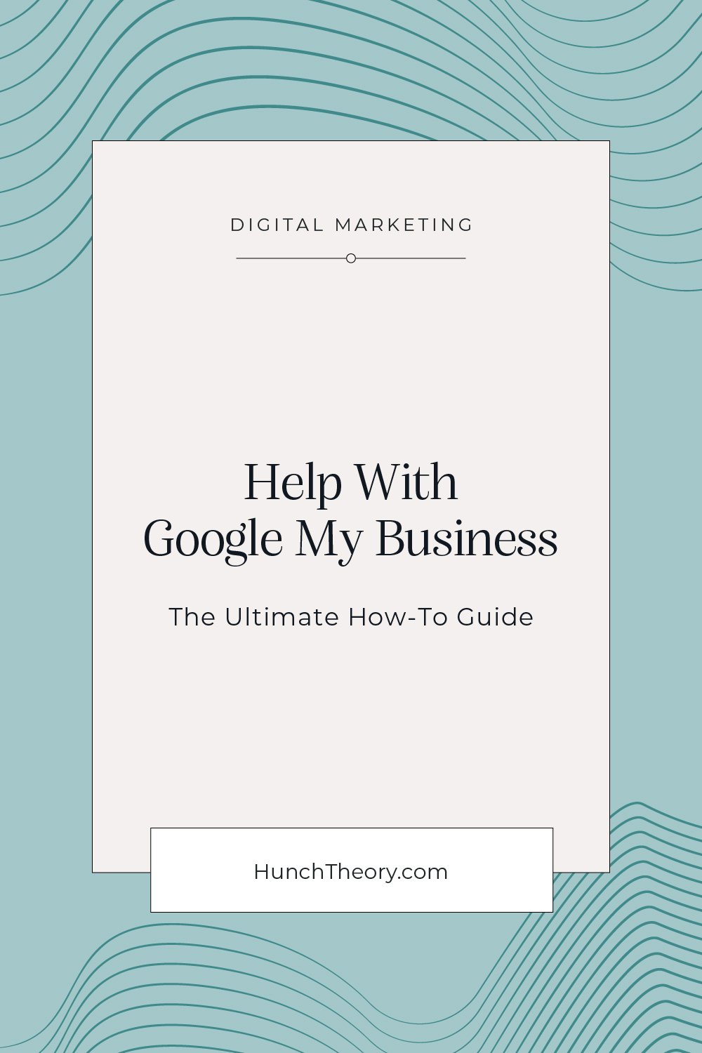 A Guide to Help with Google My Business