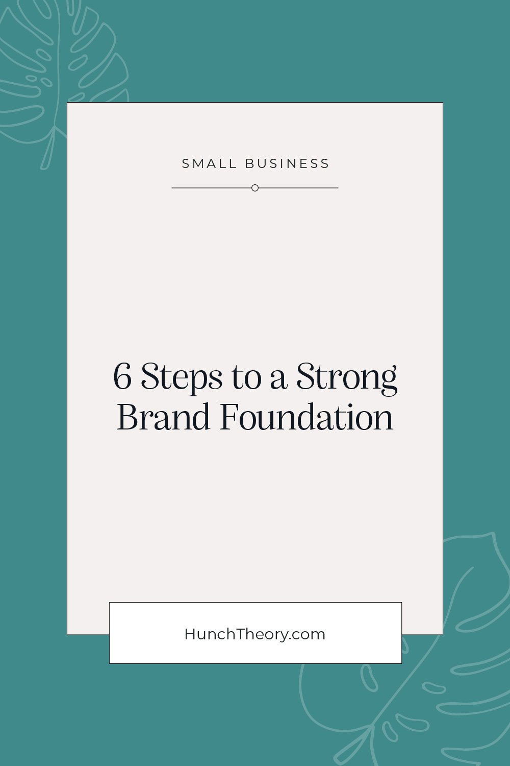 Brand Foundation - Set your business up for success