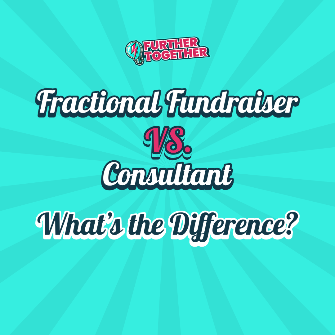 Fractional Fundraiser vs. Consultant: What’s the Difference?&nbsp;