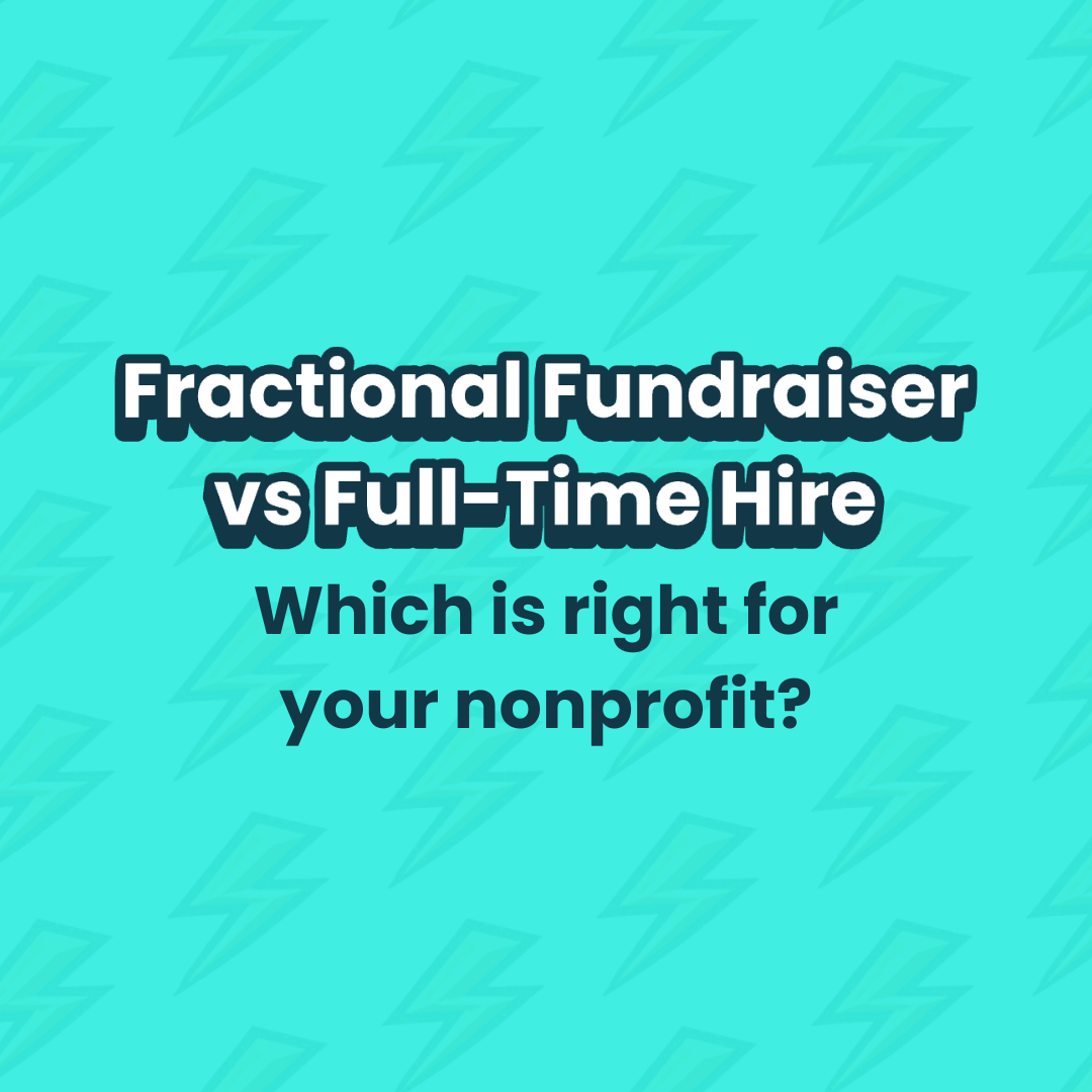 Fractional Fundraiser vs. Full-Time Hire: Which Is Right for Your Nonprofit?&nbsp;