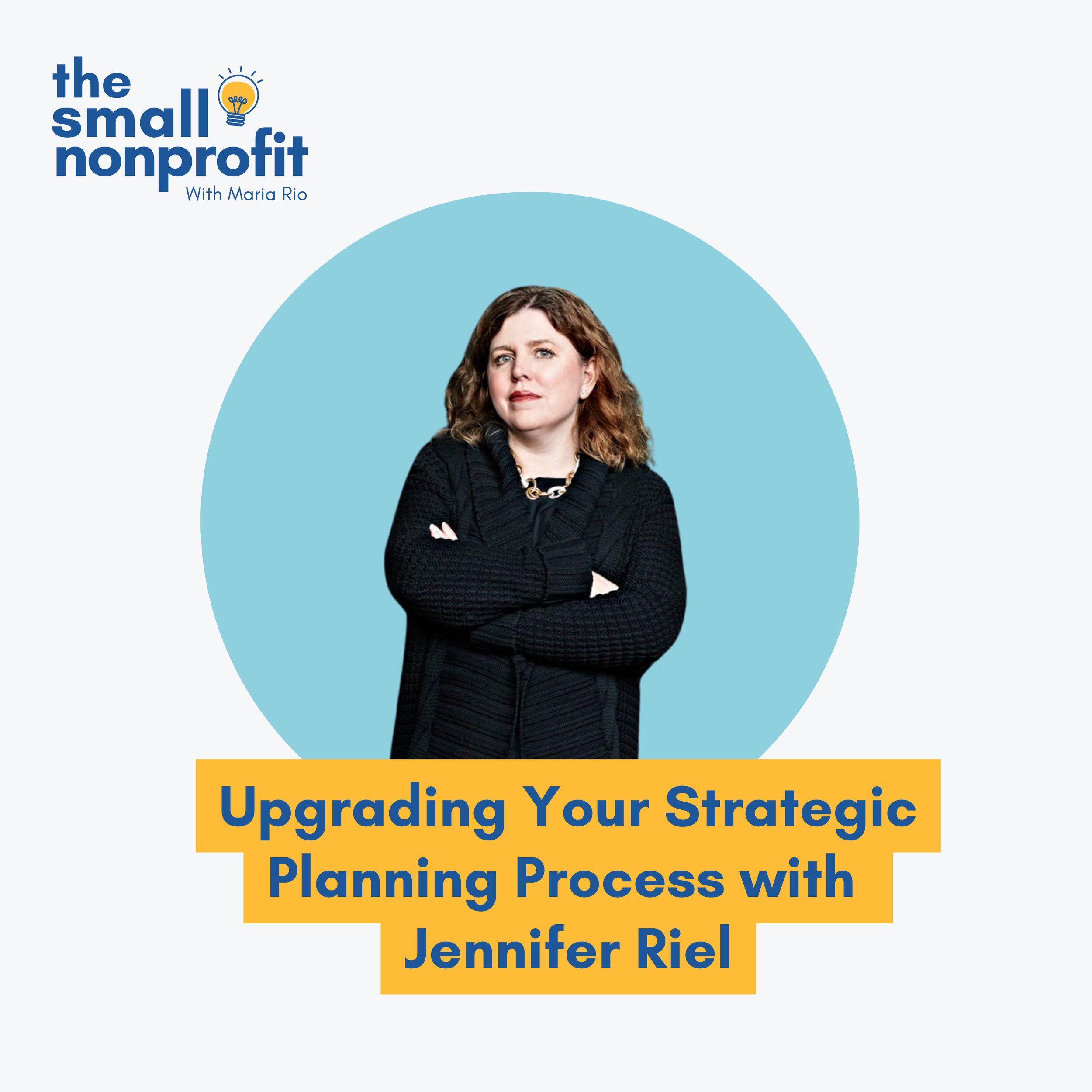 Upgrading Your Strategic Planning Process with Jennifer Riel | Further ...