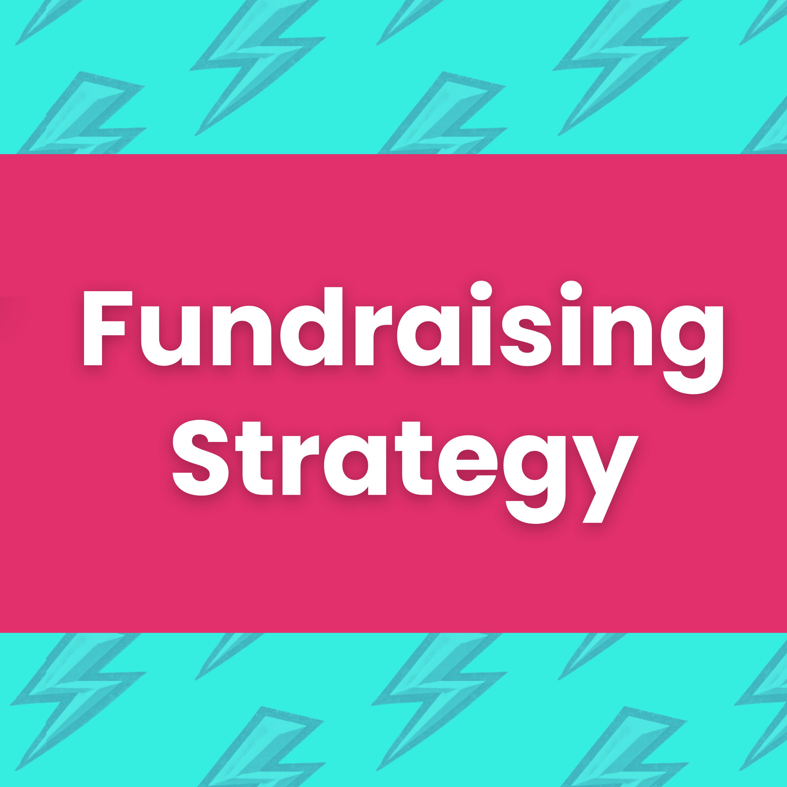 Bright graphic with pink and turquoise colors, text reads 'Fundraising Strategy'.