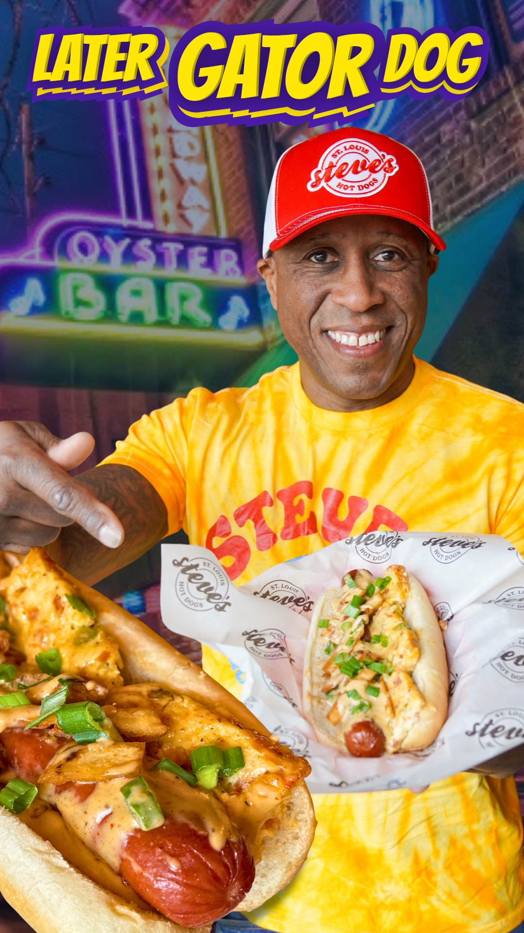 A man in a red “Steve’s Hot Dogs St. Louis” cap and yellow “STEVE” shirt holds two “Later Gator Dog” hot dogs topped with sauce, cheese, scallions, and fried potatoes against an oyster bar backdrop.