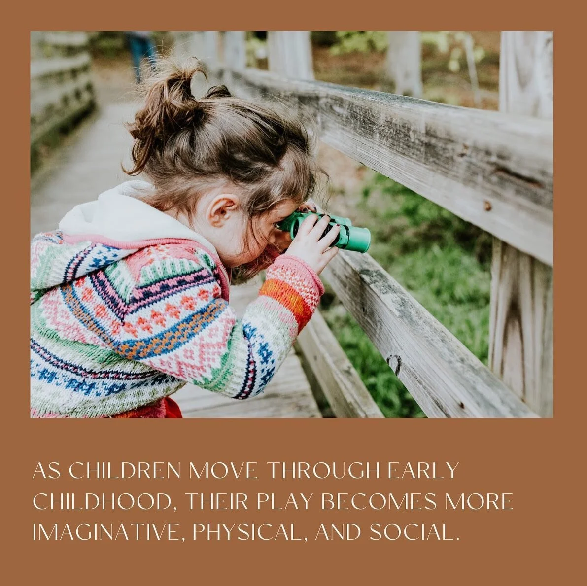 With this evolution of play comes a new way to engage with their world by using and expanding their cognitive, social-emotional, communication, adaptive, and physical skills. Their curiosity and desire for exploration leads to rich learning experienc