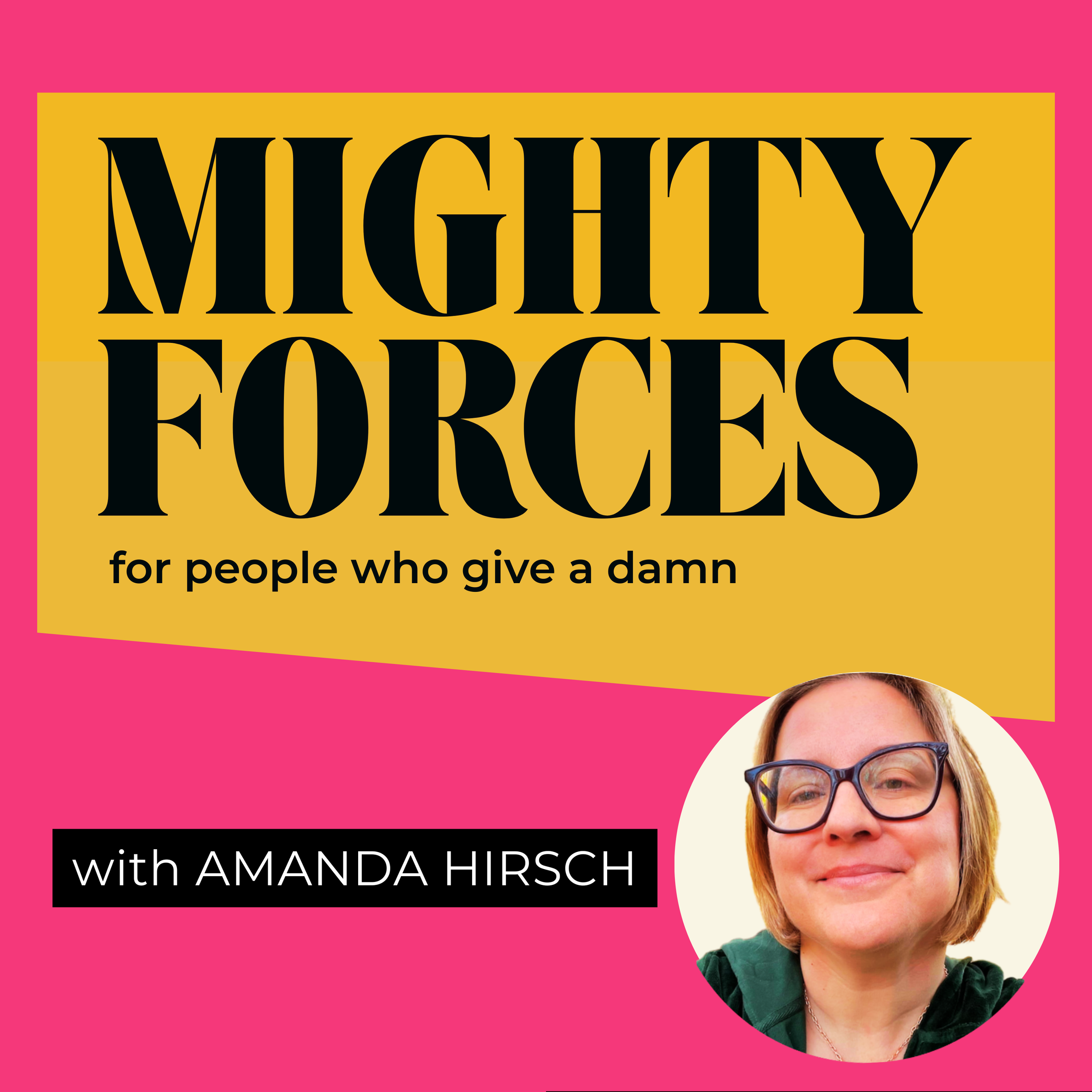 Introducing the Mighty Forces podcast
