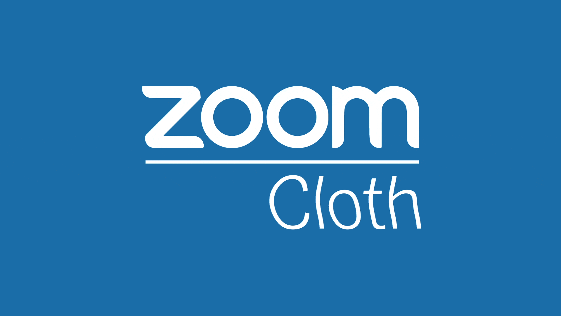 Zoom Cloth