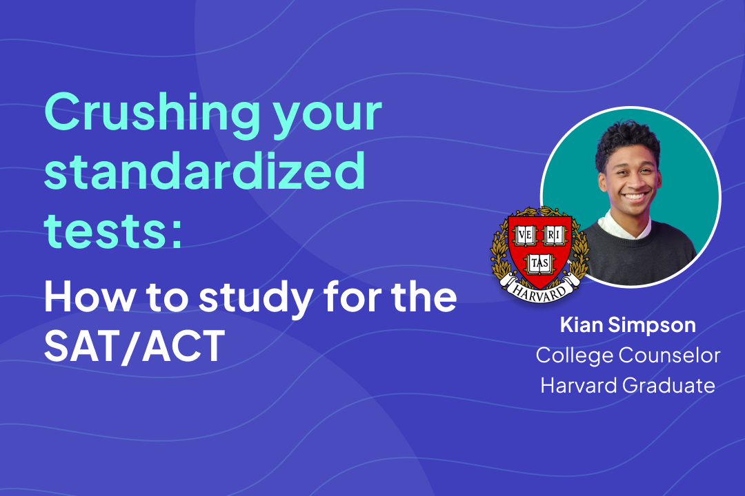 Crushing Your Standardized Tests: How to study for the SAT/ACT