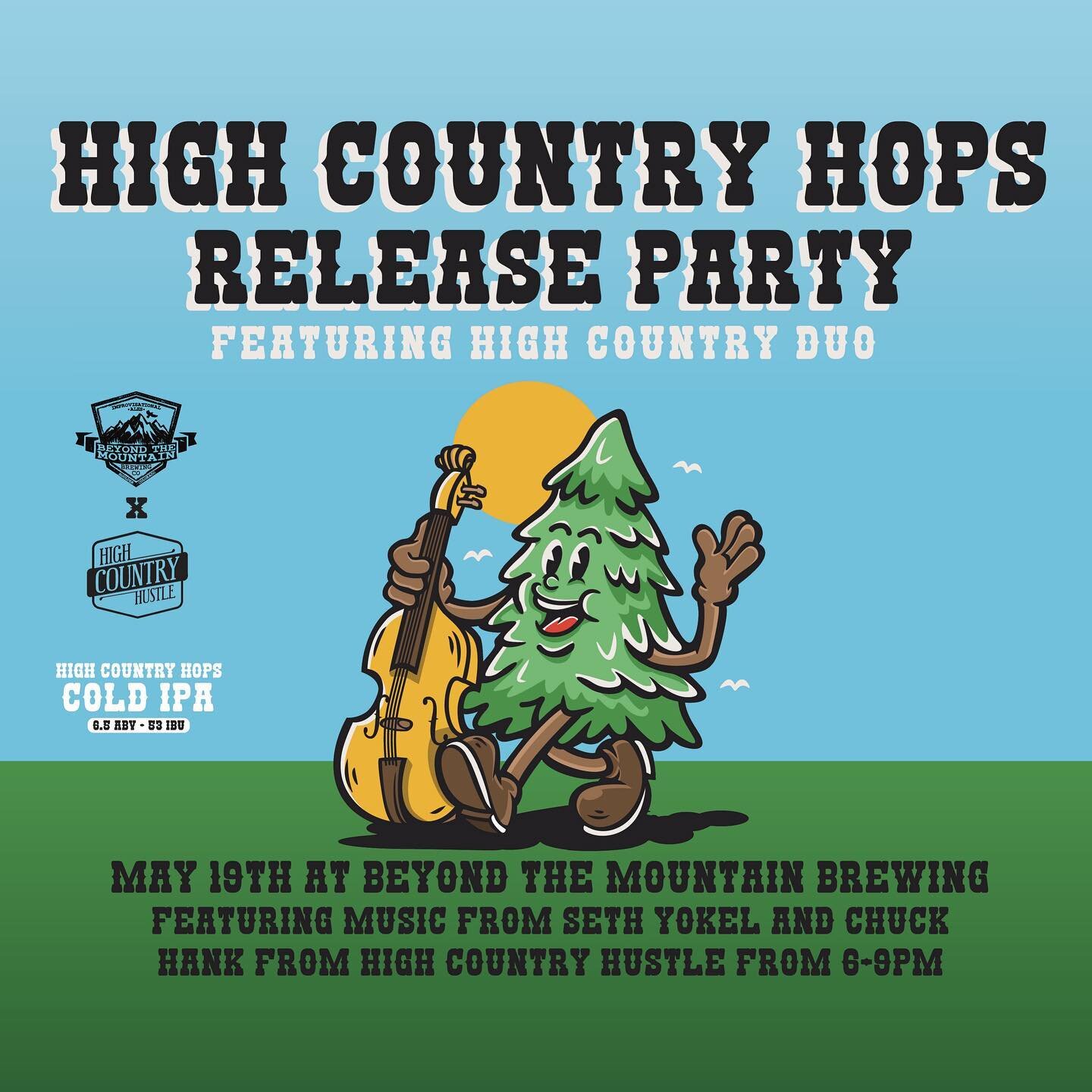 Our new beer &ldquo;High Country Hops&rdquo; with @beyondthemountainbrewing will be released on May 19! Charlie and Seth will be playing a High Country Duo Set in Celebration! Stop by for some crispy beers and fun tunes!