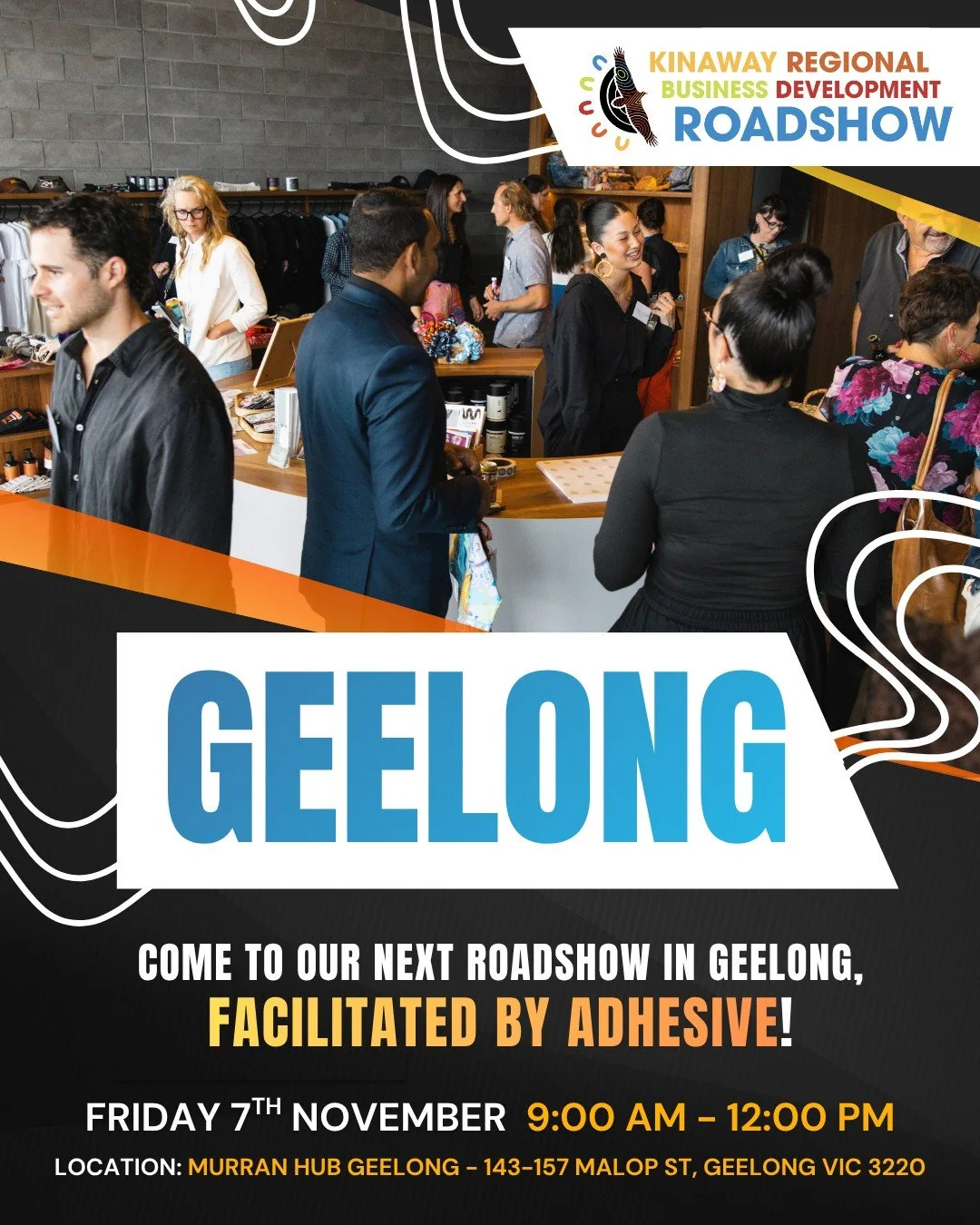 Come along to our next Kinaway Regional Development Roadshow in Geelong!

Kinaway and Adhesive are welcoming you to join us at Murran Hub this November for our last regional roadshow for 2025. We have engaged a leading independent PR agency called Ad