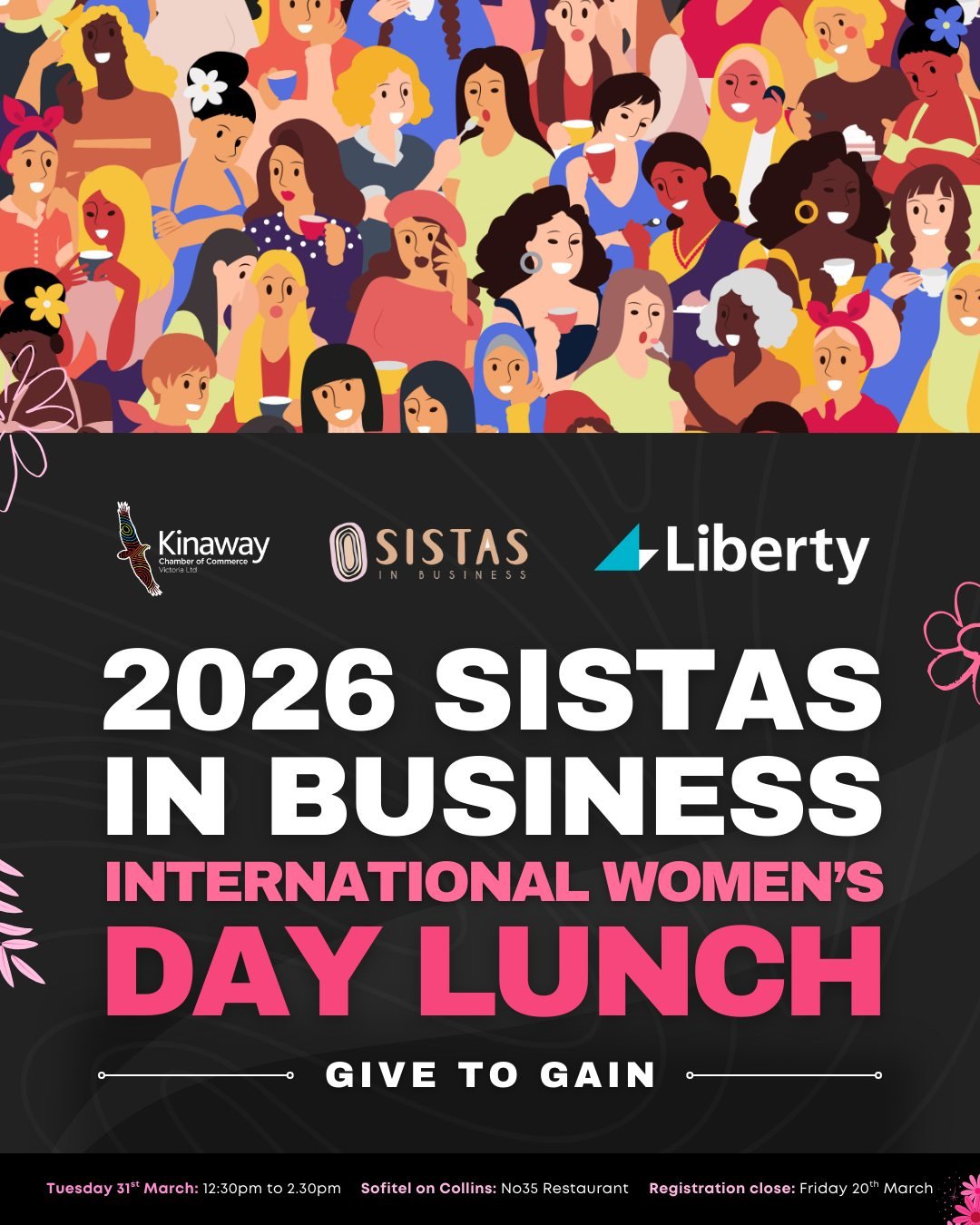Kinaway Chamber of Commerce warmly invites you to join us for the 2026 Sistas in Business &ndash; International Women&rsquo;s Day Lunch, proudly supported by Liberty!

This special event brings together Aboriginal and Torres Strait Islander women in 