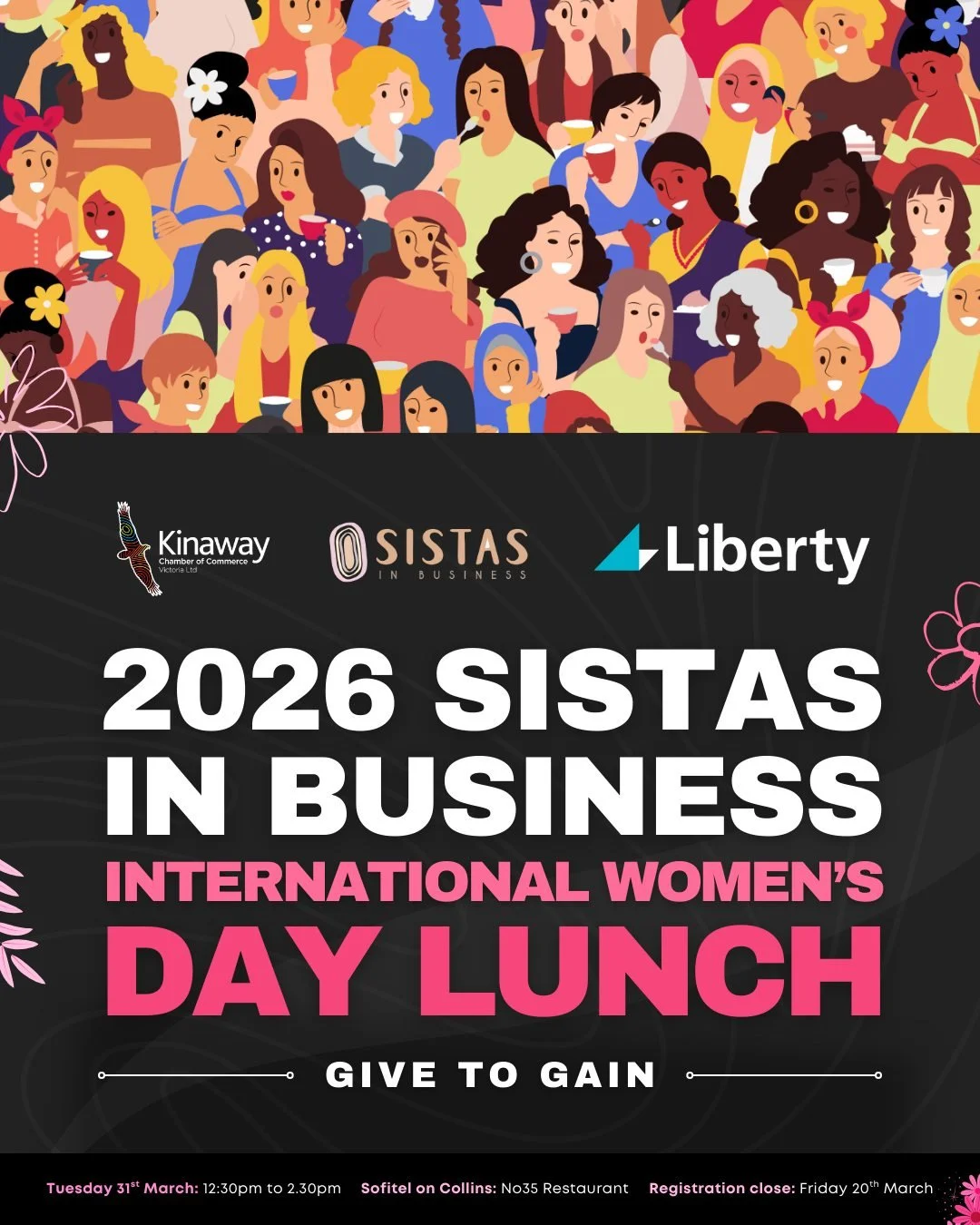 Kinaway Chamber of Commerce warmly invites you to join us for the 2026 Sistas in Business &ndash; International Women&rsquo;s Day Lunch, proudly supported by Liberty!

This special event brings together Aboriginal and Torres Strait Islander women in 