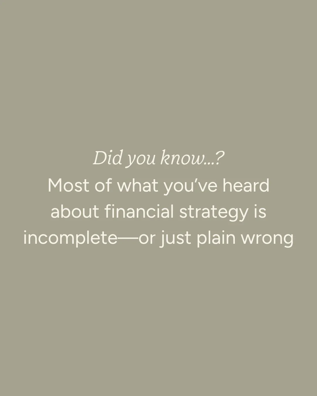 Did you know&hellip;?
A lot of what you&rsquo;ve been told about financial strategy is either incomplete&mdash;or wildly outdated.

Let&rsquo;s clear a few things up 👇

🔸 Did you know&hellip; Paying yourself last doesn&rsquo;t make you responsible&