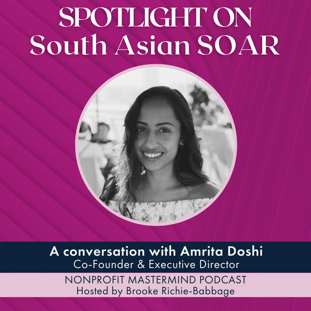 Non-Profit Mastermind Podcast: Spotlight on South Asian SOAR